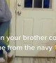 When Your Brother Comes Home from the Navy