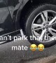 You Can't Park That There Mate