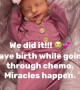 Mom gives birth to daughter during chemo